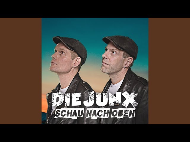 Die Junx - Schau nach oben