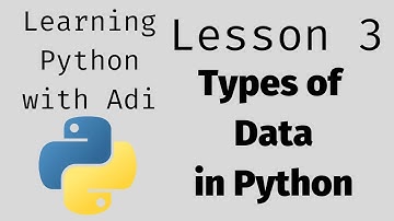 Python Basics (Lesson 3)  - Types of Data