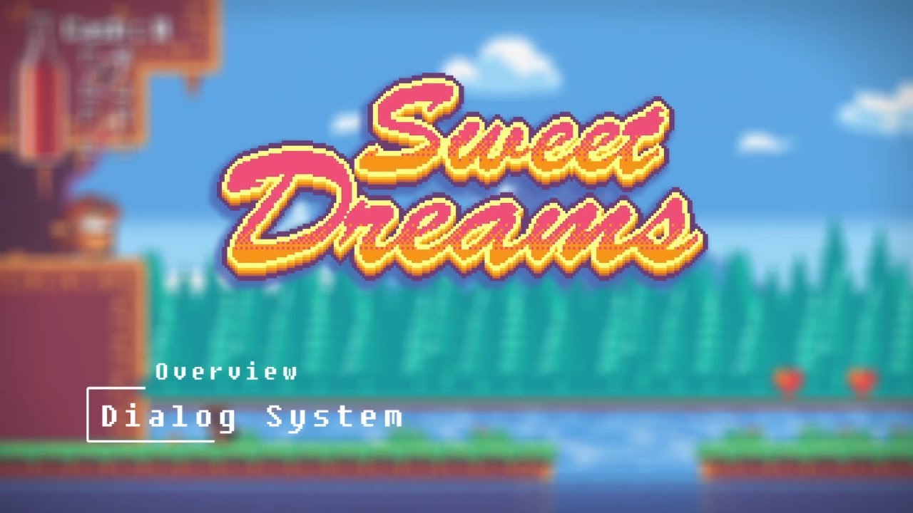 Sweet Dreams - Dialog System Overview - YouTube