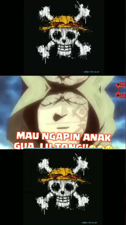 Story Wa  One Piece munculnya ayah Lufy(op Moment)