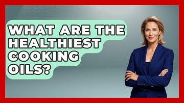 What Are The Healthiest Cooking Oils? - Running Beyond Limits