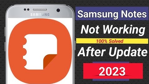 samsung notes not working after update | samsung notes app not showing text