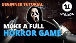 How to Make a Horror Game in Unreal Engine 5  Full Beginner Course