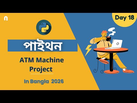 Python Project for Beginners: Build an ATM Machine Step-by-Step | Python Bangla Tutorial 2026