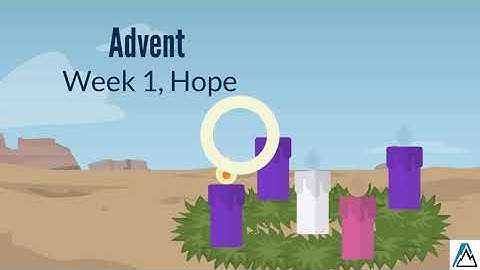 Explaining Advent To Kids: Week, 1 Hope