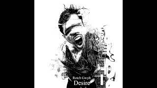Rotch Gwylt - Desire