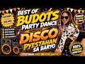 BEST OF BUDOTS PARTY DISCO REMIX NONSTOP BUDOTS SAYAWAN SA BARYO BUDOTS REMIX 2026 