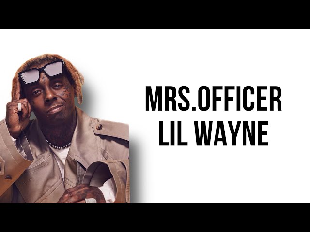 Lil Wayne - Mrs. Officer (lirik dan terjemahan) class=