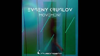 Evgeny Kruglov - Movement (Extended Mix) 2024