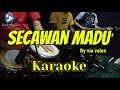 SECAWAN MADU - KRISTINA - KARAOKE HD AUDIO JERNIH