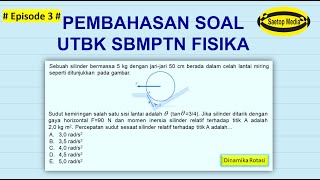 Pembahasan UTBK SBMPTN 2019-Fisika-Dinamika Rotasi-Eps 3