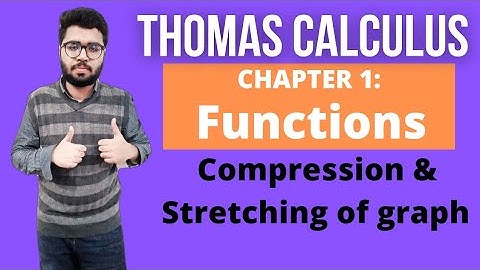 Compressing & Stretching of Graph| Thomas Calculus| The Expert Mathematician|