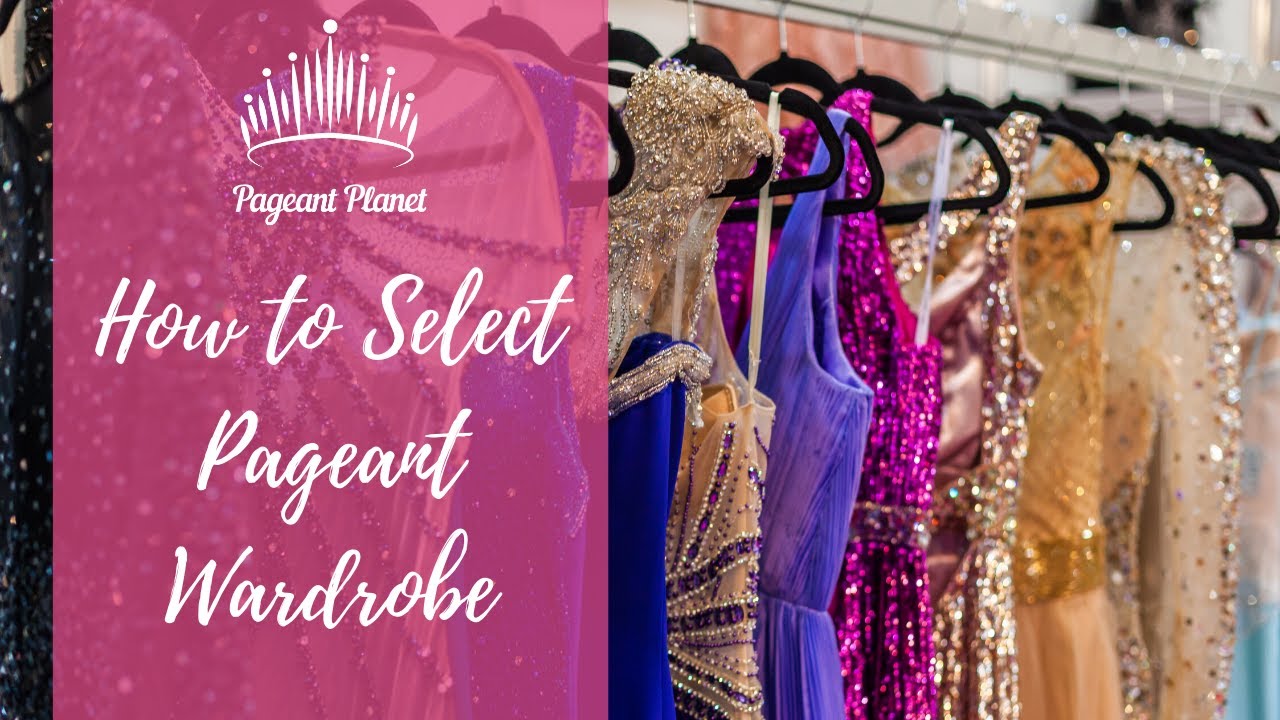 How Do I Choose A Pageant Wardrobe?