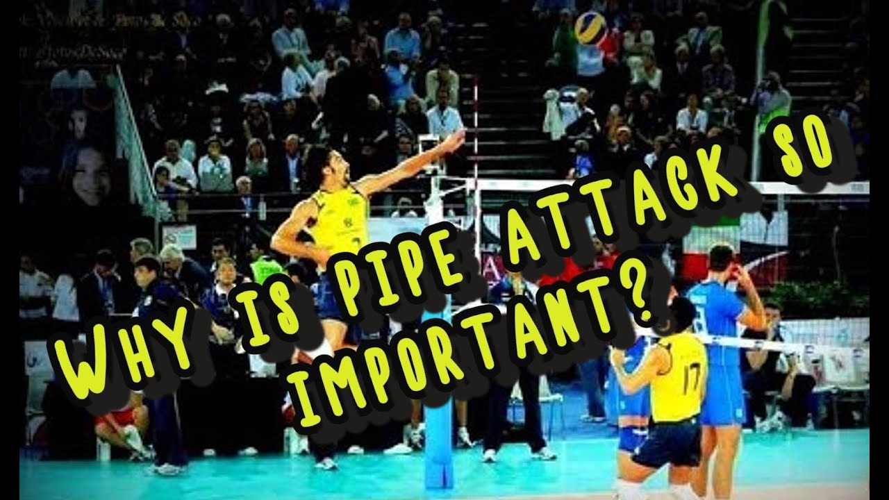 Why is PIPE ATTACK so IMPORTANT? Volleyball Explained YouTube