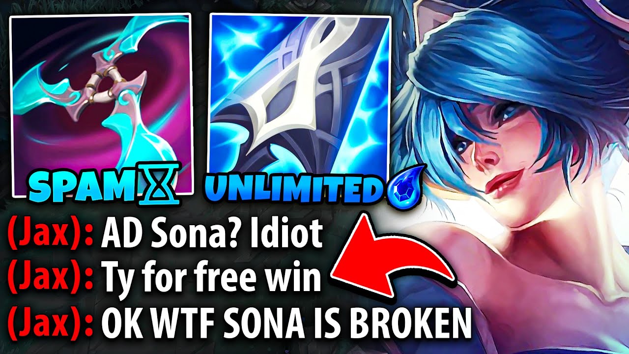 I invented the most insane Sona build ever... (UNLIMITED SPELL SPAM)