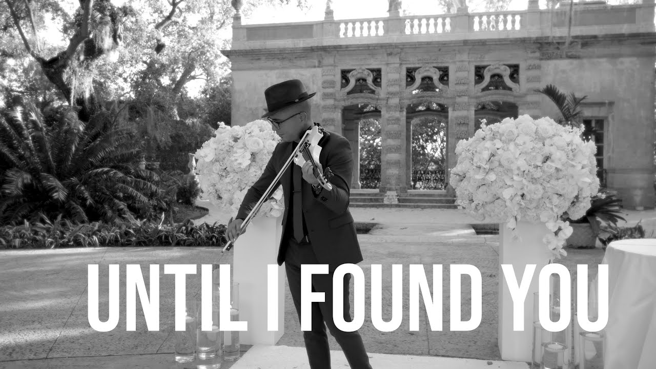 Until I Found You - Frank Lima Violinist - wedding version Until I Found You - Frank Lima Violinist - wedding version