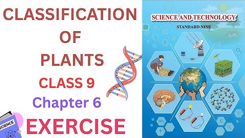 EXERCISE CLASS 9 SCIENCE CHAPTER 6 | CLASSIFICATION OF PLANTS | CLASS 9 SCIENCE CHAPTER 6 EXERCISE