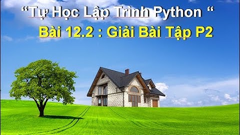 Bai12.2:  Giải bài tập python TH7 - Tự học lập trình python