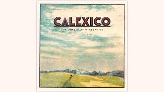 Calexico - Eyes Wide Awake class=