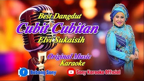 CUBIT CUBITAN VOC ELVI S KARAOKE DANGDUT ASLI || @sonykaraokeofficial