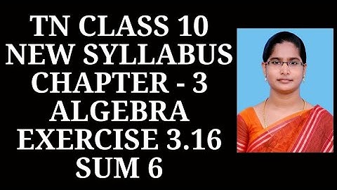 10th Maths Ch-3 Algebra | Exercise 3.16 (6th sum) | Samacheer One plus One channel