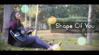Download Ed Sheeran - Shape of You | Na Ja | Zaalima | Enna Sona | Mashup cover | Khushboo Sareen Ed Sheeran - Shape of You | Na Ja | Zaalima | Enna Sona | Mashup cover | Khushboo Sareen