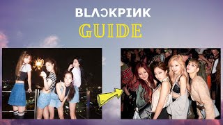 a helpful guide to BLACKPINK
