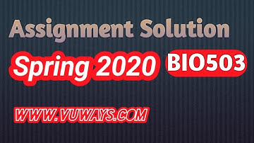 BIO503 Assignment No.1 Solution
