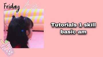 [#22AM] Tutorials 1 skill basic am|Xoài Tutorial.
