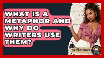 What Is A Metaphor And Why Do Writers Use Them? - The Storytellers Room