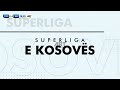 Superliga - Highlights: Trepça'89 - Drita (2:2)