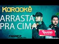 KARAOKÊ - ARRASTA PRA CIMA  - RITMO  BARÕES DA PISADINHA