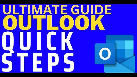 Outlook Quick Steps The Secret to MAXIMUM Productivity