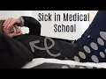 Getting Sick in Medical School | VLOG