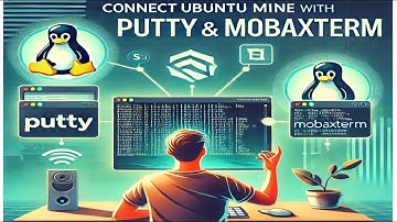 How to Remotely Access Ubuntu Using MobaXterm and PuTTY | Step-by-Step Linux SSH Guide