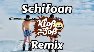 Schifoan (Kloß mit Soß & DJ Herakles Remix)