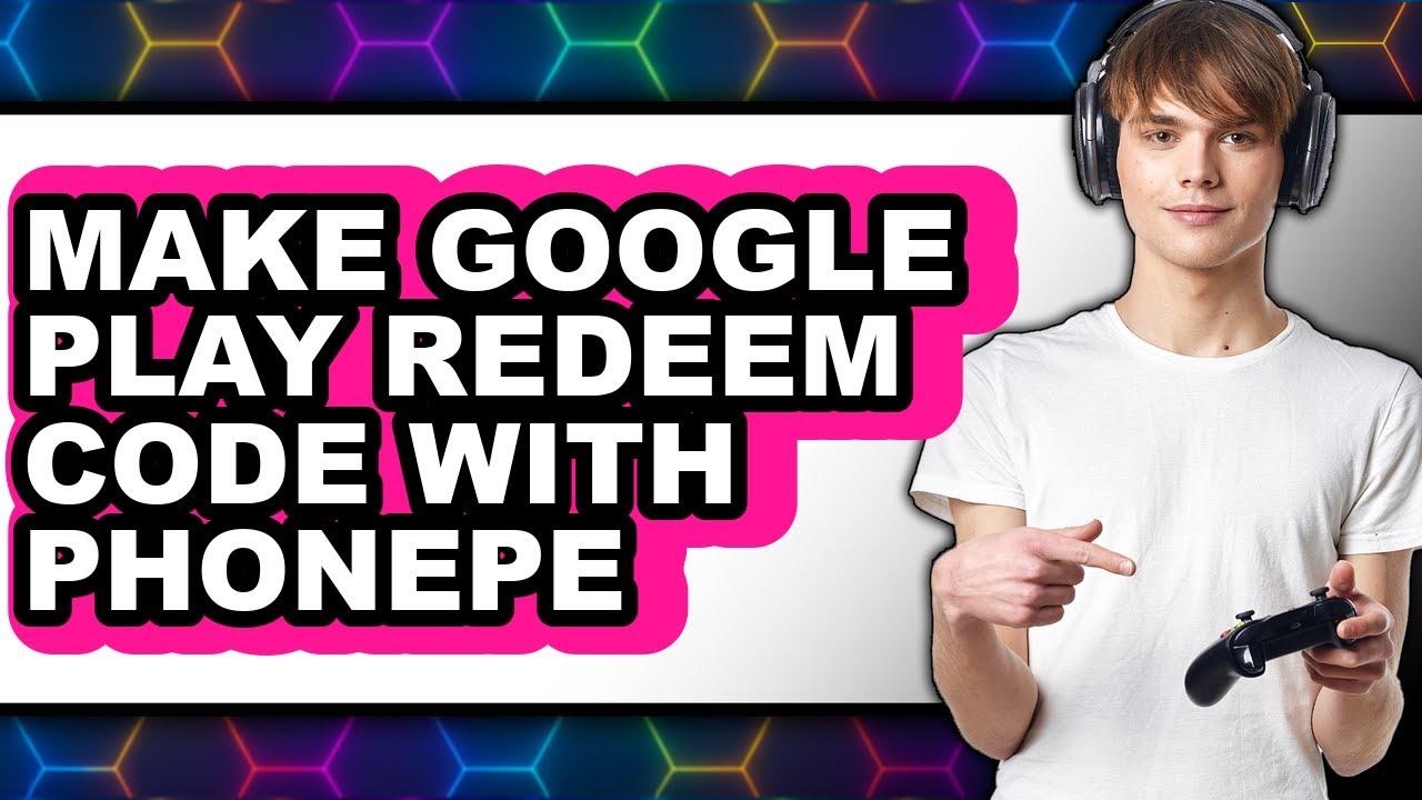 How to Make Google Play Redeem Code with Phonepe (easy Method) - YouTube