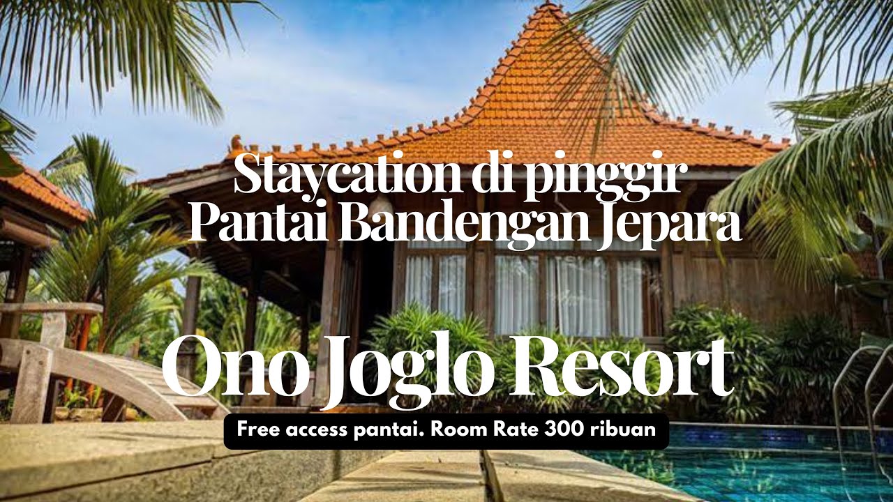 Resort pinggir pantai Jepara ter worth it | Ono Joglo Resort | Room Rate 300 ribu/malam