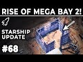 SpaceX Finally Races Forward With Mega Bay 2 Assembly - Starbase Weekly Update #68
