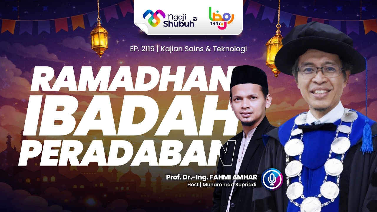 RAMADHAN IBADAH PERADABAN ~ Kajian Sains dan Teknologi