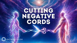 Cutting Negative Cords With Other People on All Levels \/ All Bodies \/ Maitreya Reiki™