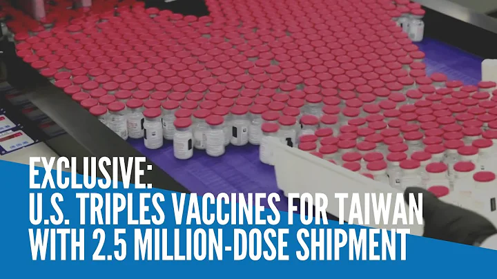 Exclusive: US triples vaccines for Taiwan with 2.5 million-dose shipment - DayDayNews