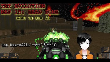 Doom 2 | TNT Evilution + Final Doomer +, map 15: Dead zone (EXIT TO MAP 31) | It is dead and a zone.