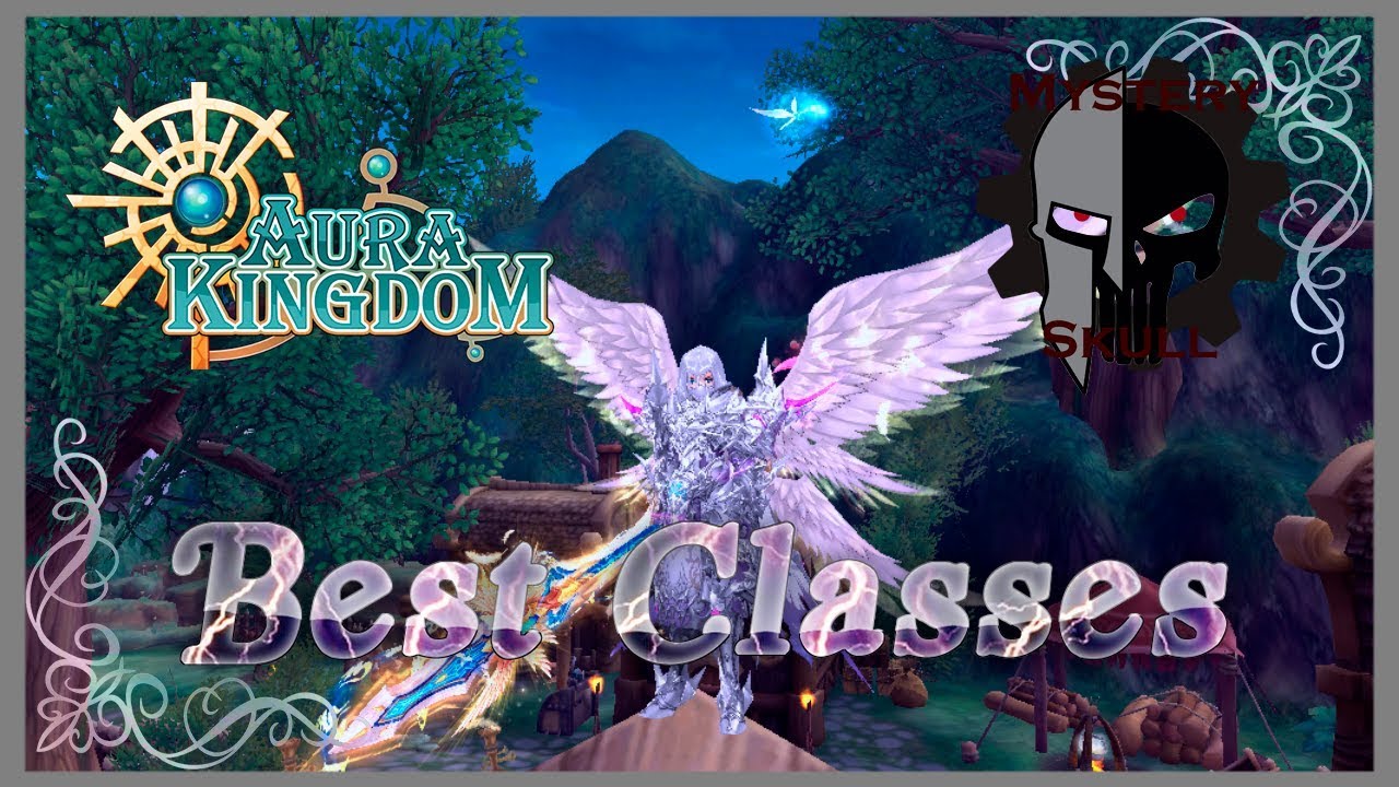 AuraKingdom - Best Classes for PvE!