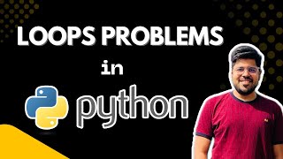 Master Loops by Solving 10 Python Problems