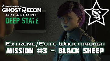 Ghost Recon Breakpoint - Deep State DLC - Extreme/Elite Walkthrough - "Black Sheep"