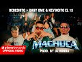 BEBESHITO ❌ DANY OME & KEVINCITO EL 13 - MACHUKA (Prod. by Dj Honda) EP LBMA #Repaton