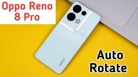 How To Enable Auto Rotate In Oppo Reno 8 Pro,Auto Rotate Screen Enable In Oppo Reno 8 Pro,