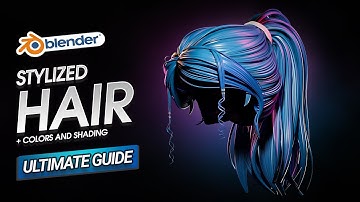 Ultimate Guide to Creating Stylized Hair in Blender