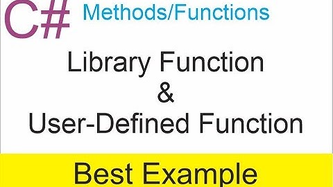 C#  Methods/Functions Library and user defined